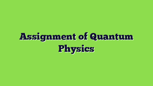 Assignment of Quantum Physics