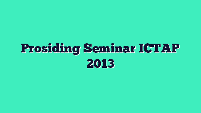 Prosiding Seminar ICTAP 2013